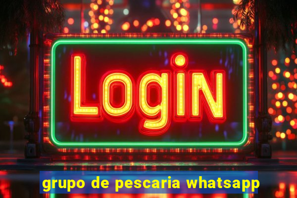 grupo de pescaria whatsapp